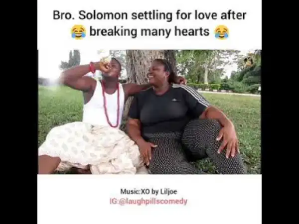 Video: Laughpills Comedy – If I Knew Loving Again Was my Preparation to Death, I Would Have Just Continued Breaking Heart